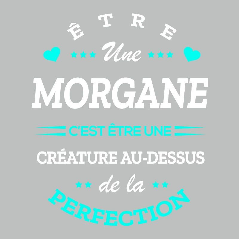 MORGAN PARFAITE - NOM MORGAN