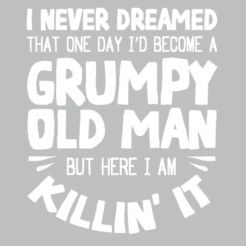 Grumpy old man, here I am