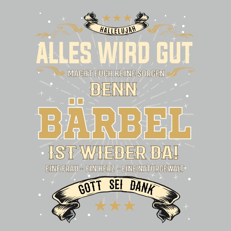 Alles wird gut, denn Bärbel ist wieder da