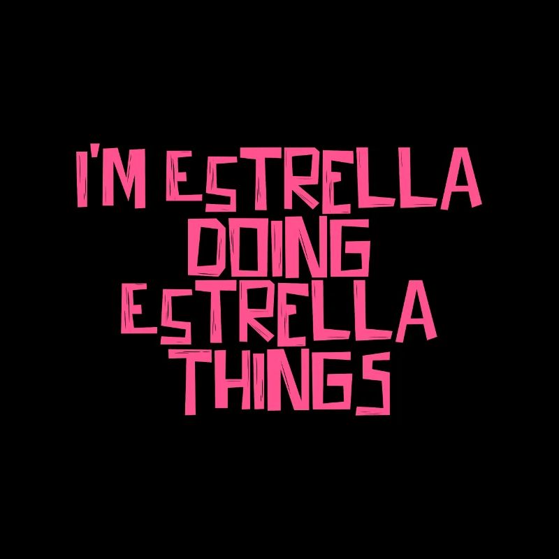 I'm Estrella doing Estrella things