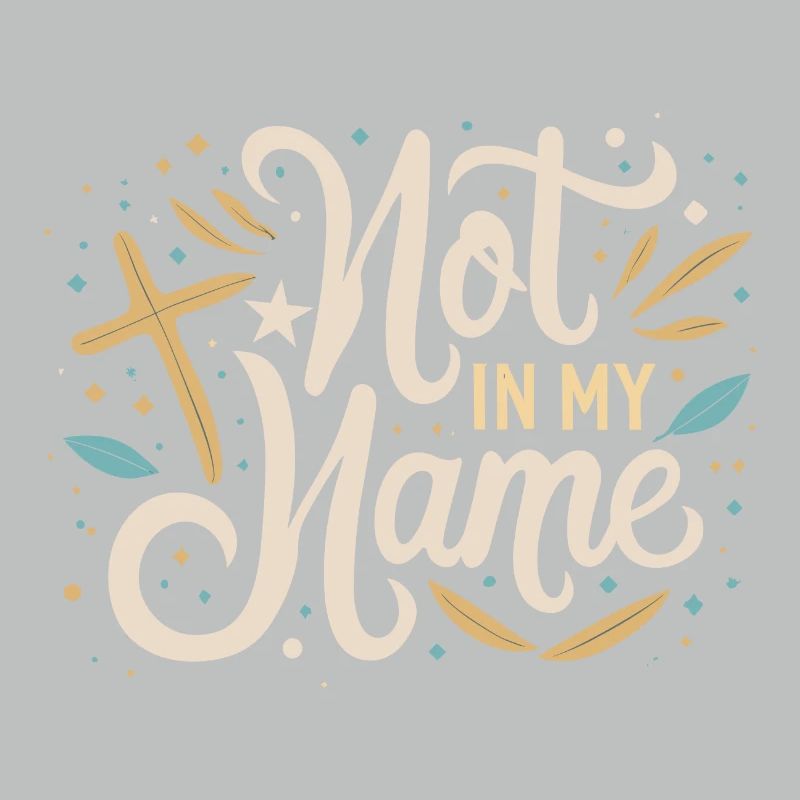 Pas en mon nom Devise Déclaration disant