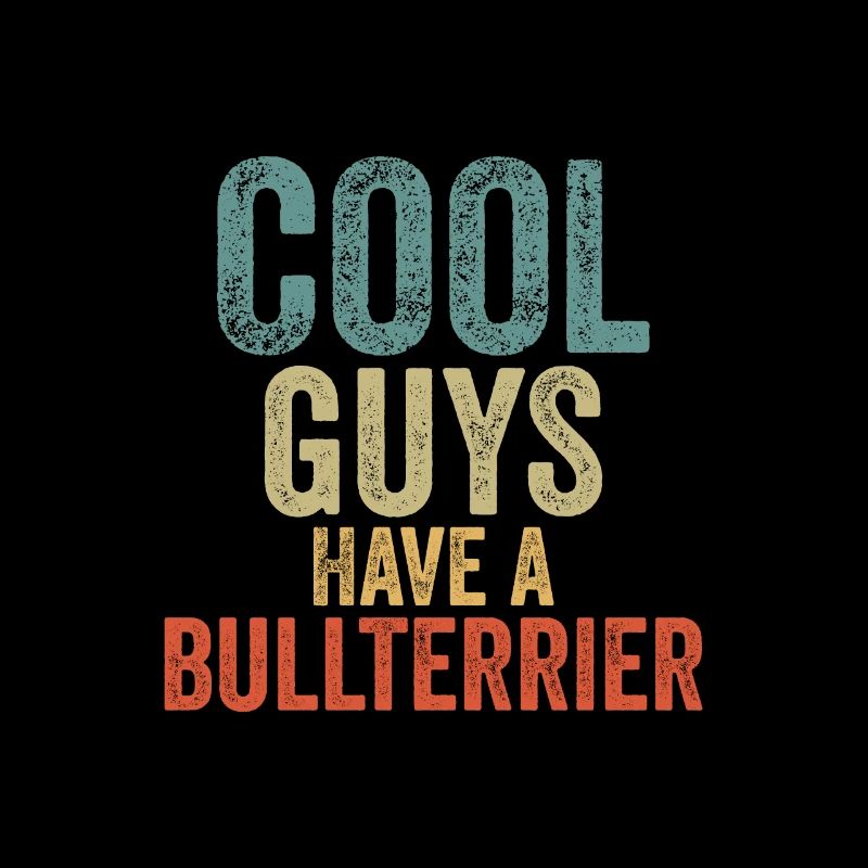 Cool Guys have a bullterrier