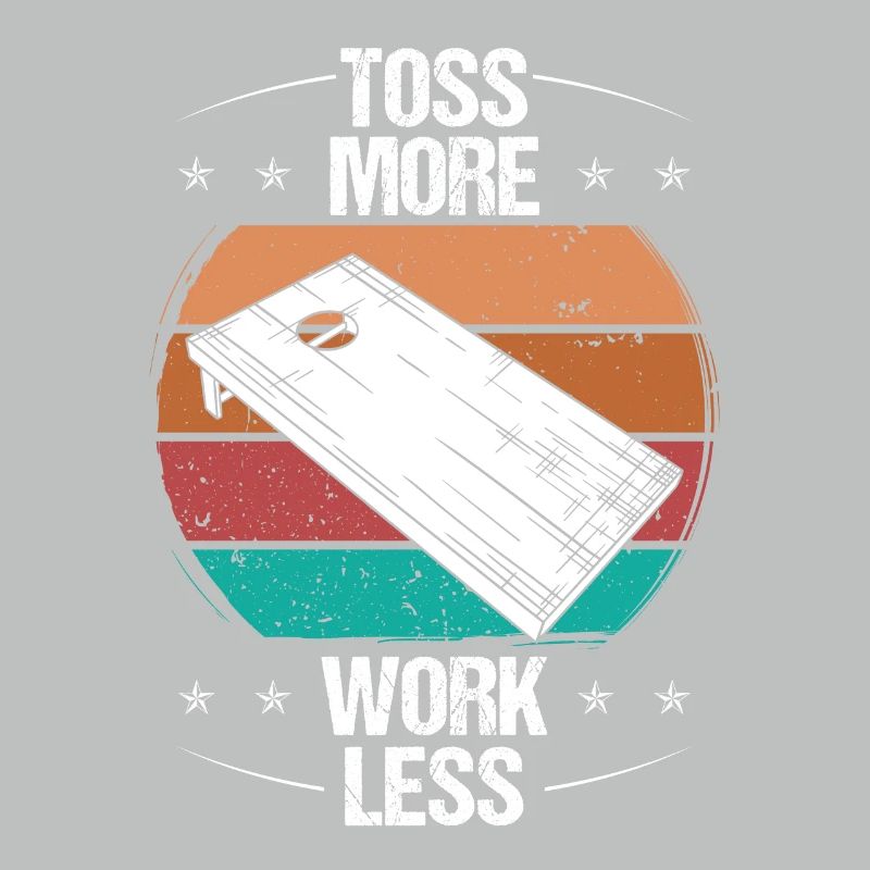 Cornhole Player Toss more work less Cornhole Team