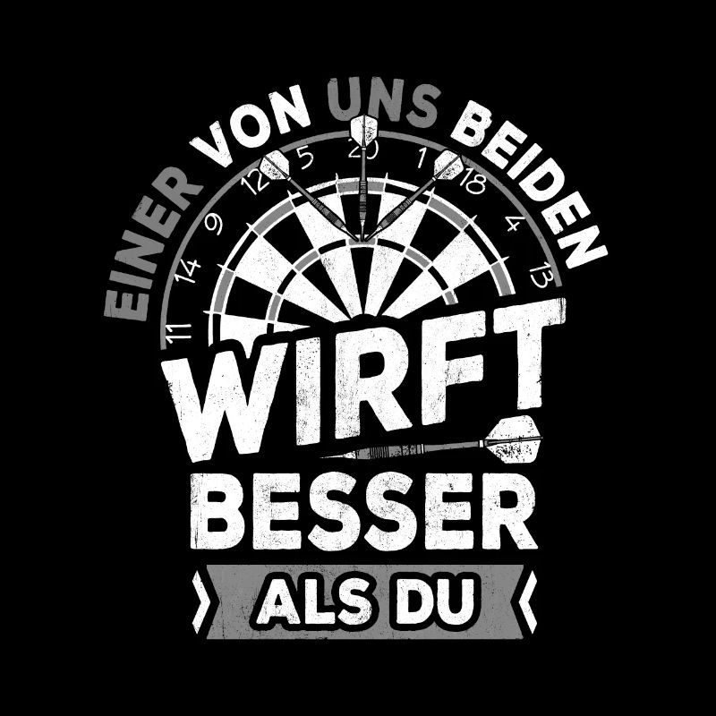 EINER VON UNS WIRFT BESSER ALS DU DARTS STEELDARTS