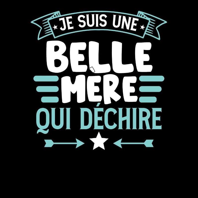 Je Suis Une Belle Mère Qui Déchire