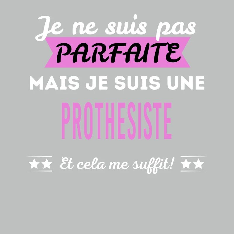 Je ne suis pas parfaite prothesiste