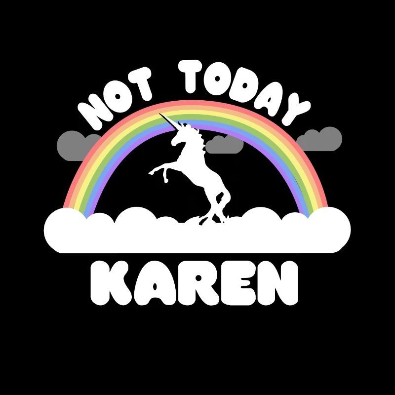 Heute nicht Karen
