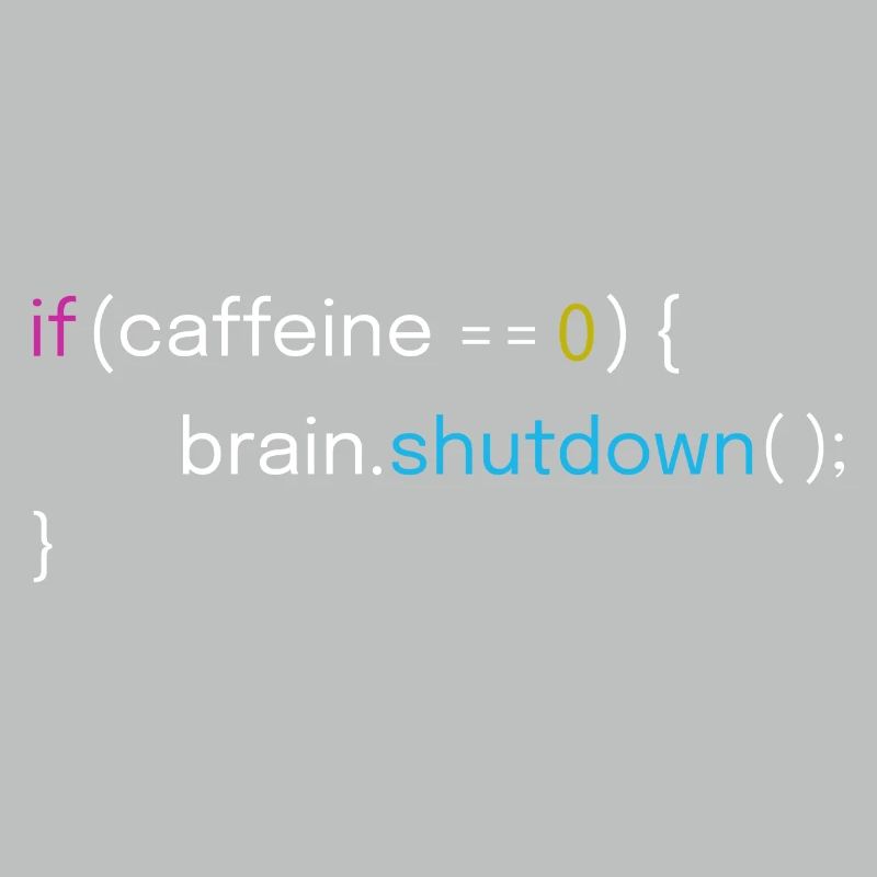 Caféine Faible arrêt cérébral Funny Code