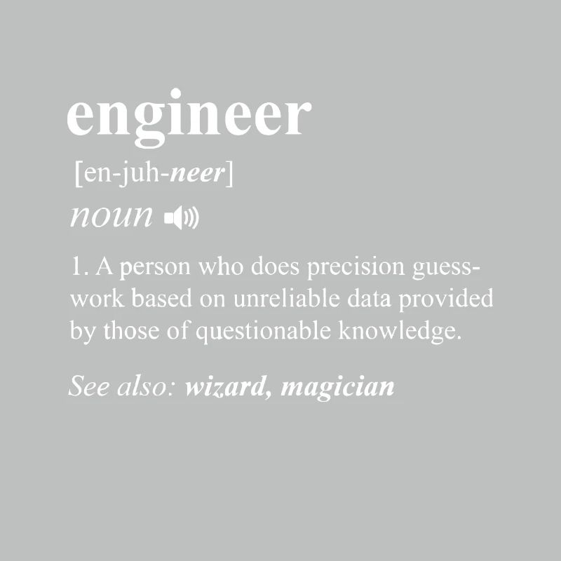 Engineer Definition Funny Engineering Mechanical C