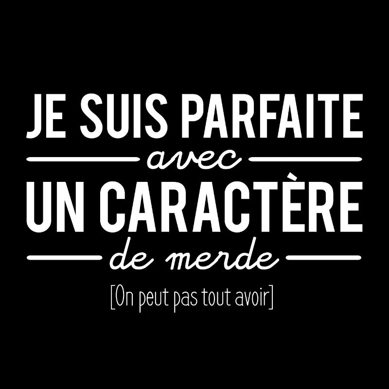 Parfaite avec un caractère de merde humour