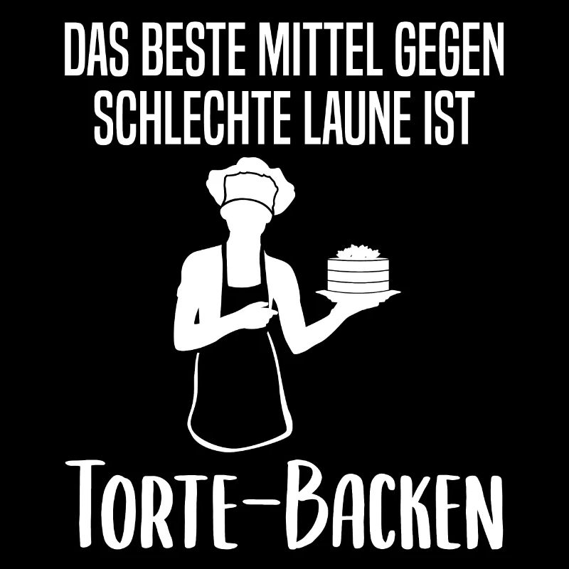 Torte Backen Torten Bäckerin Spruch Geschenk