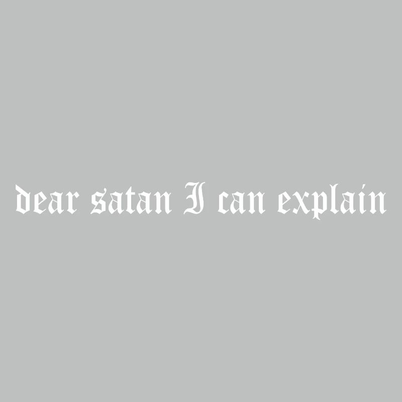 Dear satan i can explain