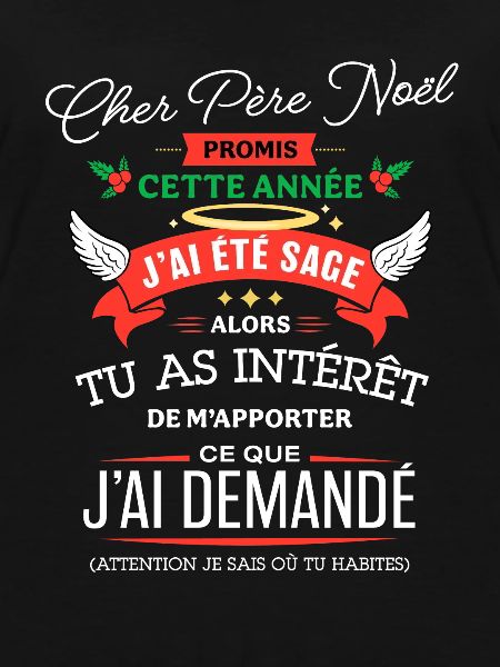 Cher père noël promis j'ai été sage humour Noël