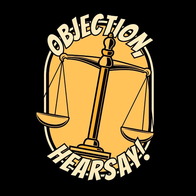 Objection Ouï-dire Procureur général Conseiller juridique