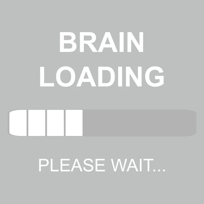 Brain loading, Cool Lustige Sprüche Funny Witzig