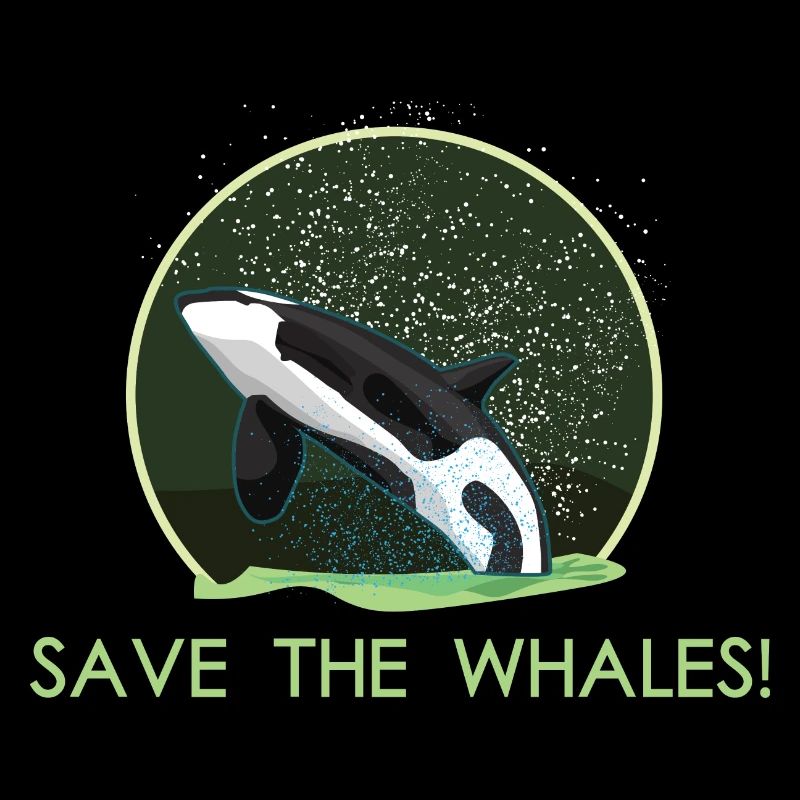 Save the Planet Rettet die Wale Orca Wal Killerwal