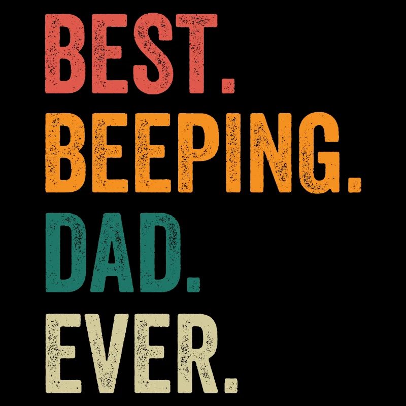 Best Beeping Dad Ever