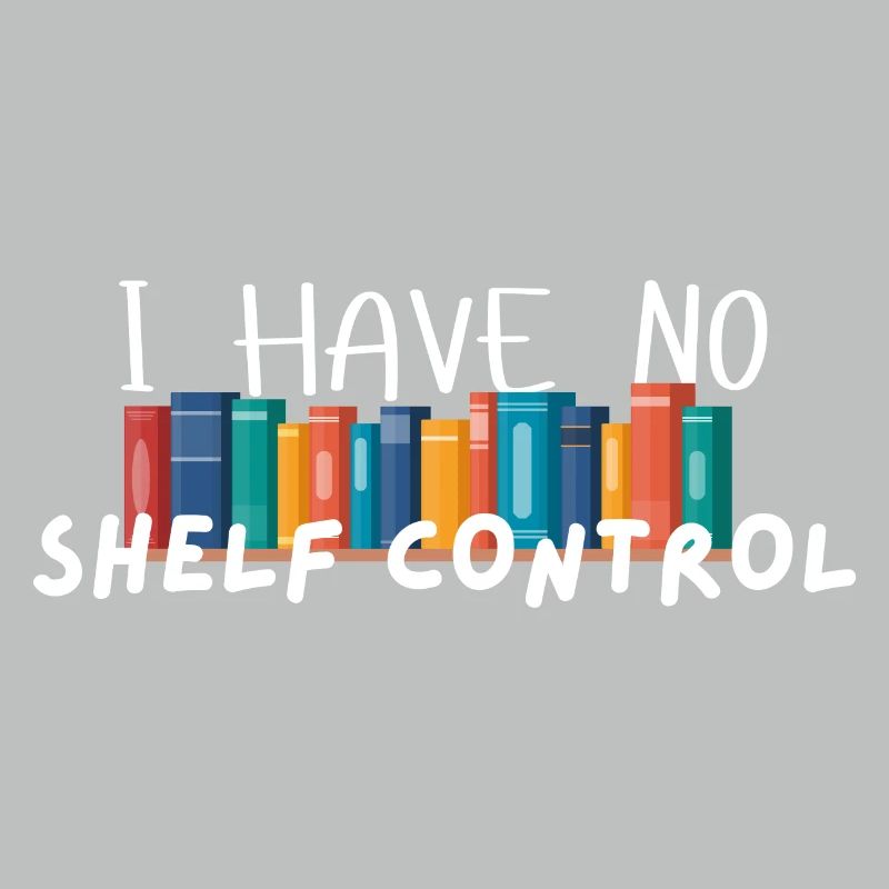 I Have No Shelf Control
