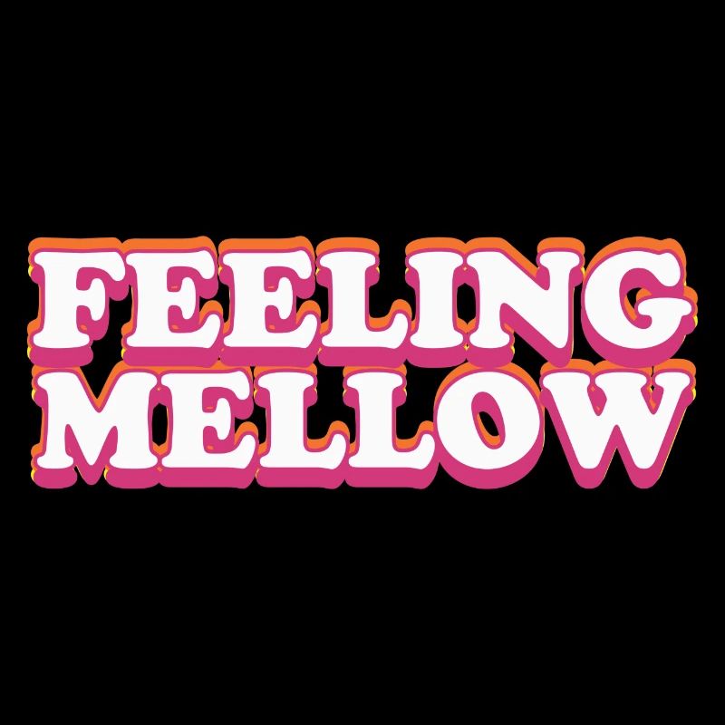 Feeling Mellow Bunter Spruch