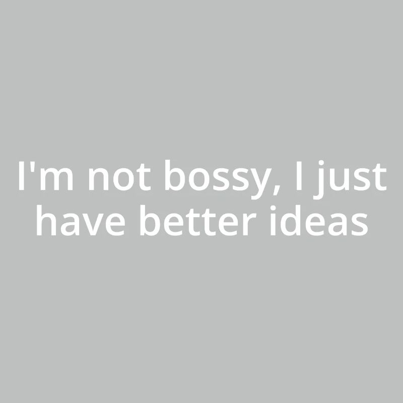 Bossy, white text
