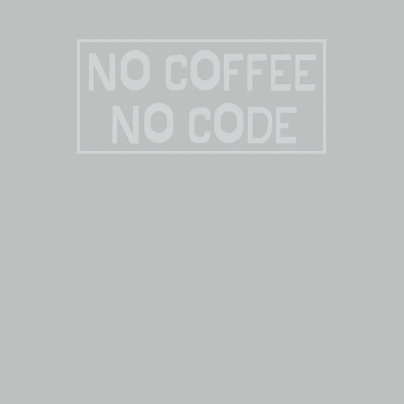 No Coffee No Code