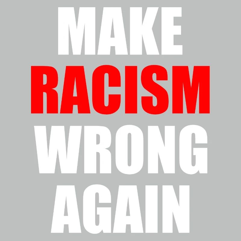 make racism wrong again