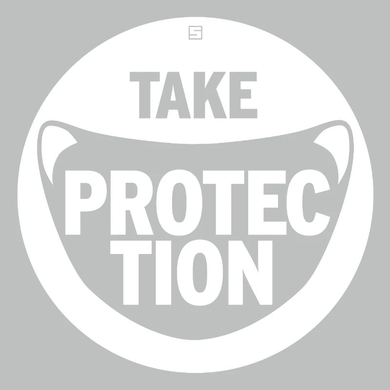 TAKE PROTECTION