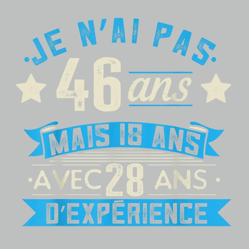 je n'ai pas 46 ans mais 18 ans 28 ans d'expérience