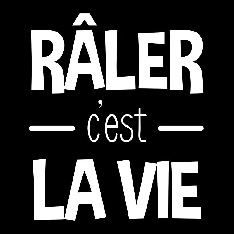 Râler c'est la vie