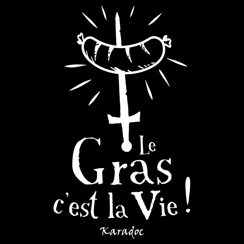 Le Gras c'est la Vie !