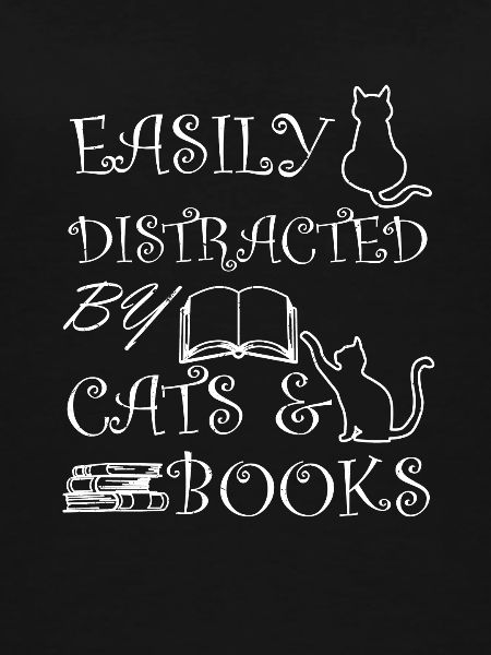 Easily Distracted by Cats and Books Cat Book Lover