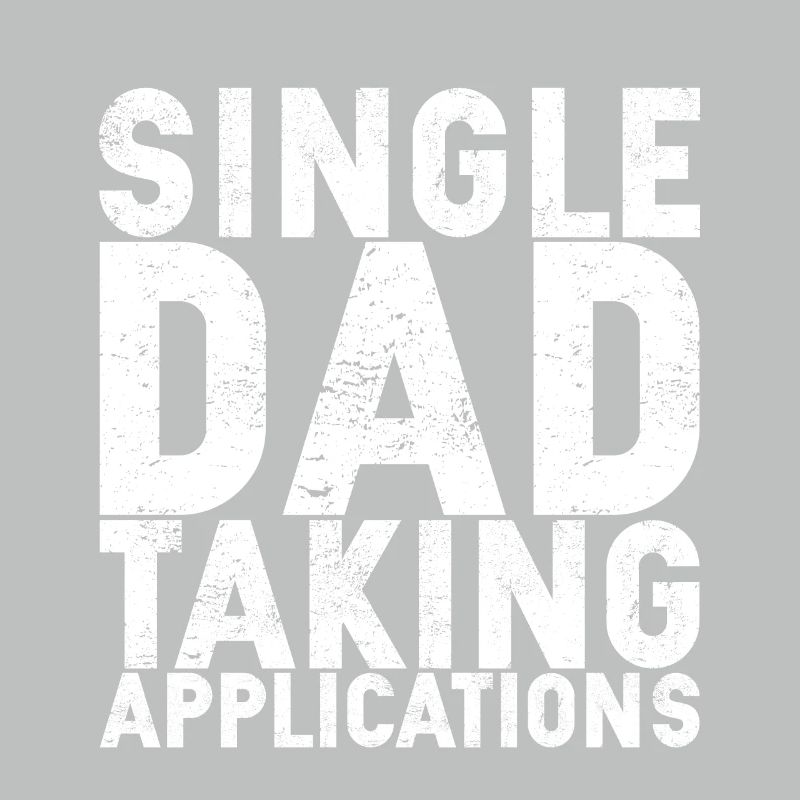 Single Dad Taking Application