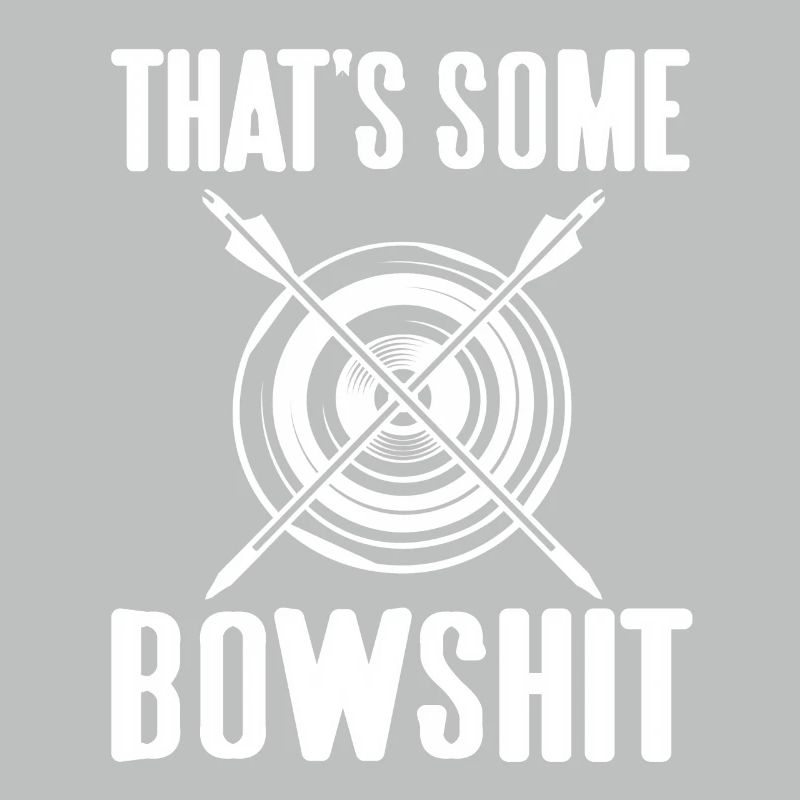 Archery - Thats some Bowshit