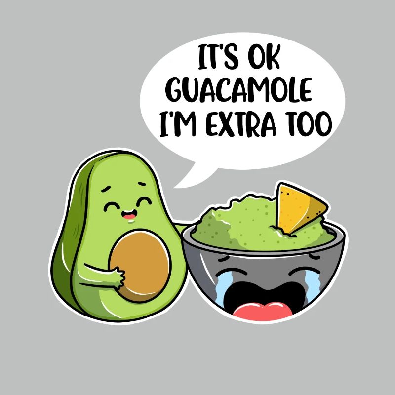 Its Ok Guacamole in Extra Too Avocado Gift