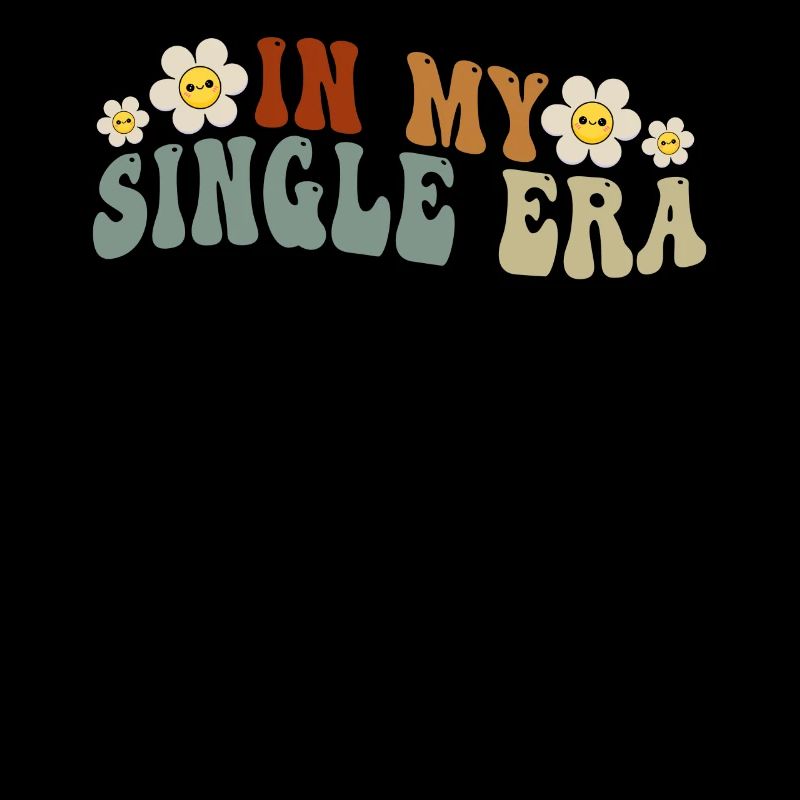 Dans mon ère de célibataire drôle de vie de célibataire