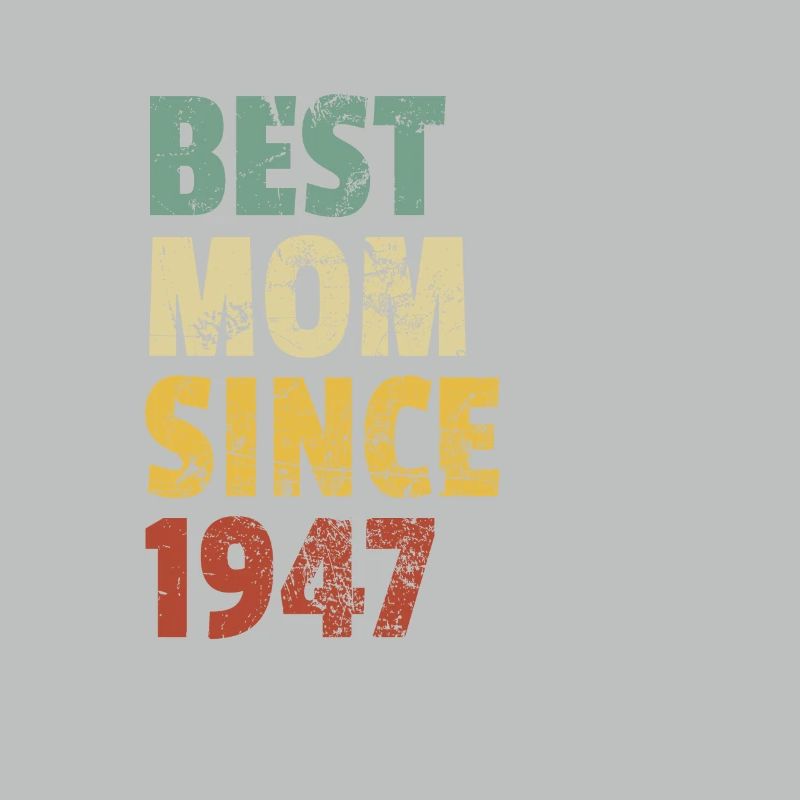 Beste Mutter seit 1947 Muttertagsslogan Zitat