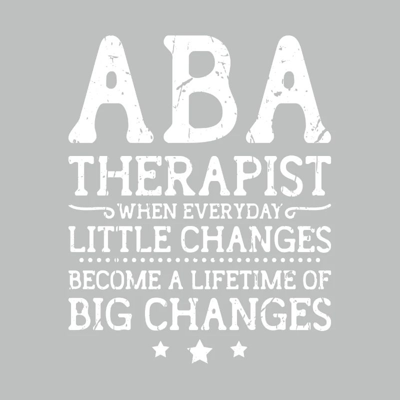 ABA therapist when everyday little changes -