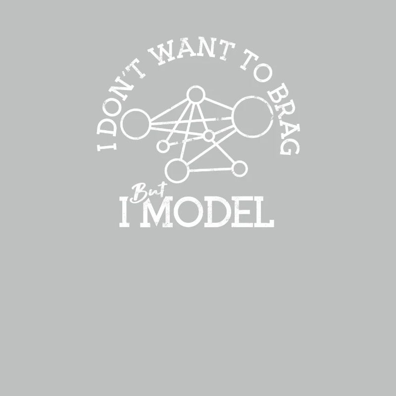 I don’t want to brag but I model - database