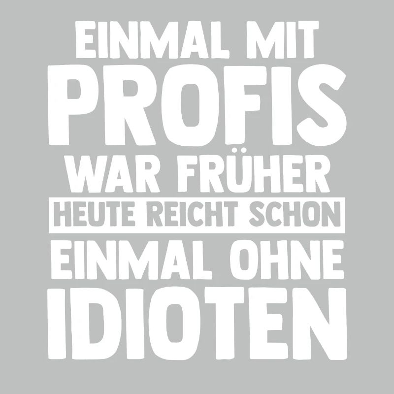 Einmal Mit Profis Arbeiten