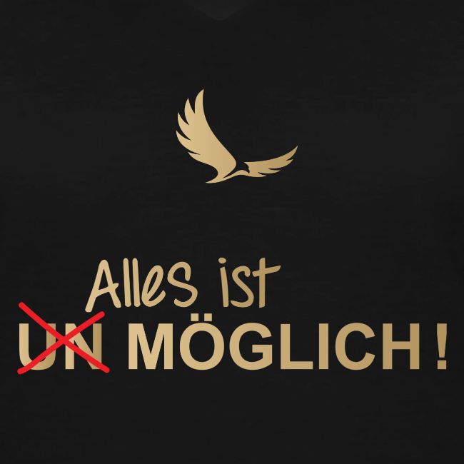 ALLES IST MÖGLICH!