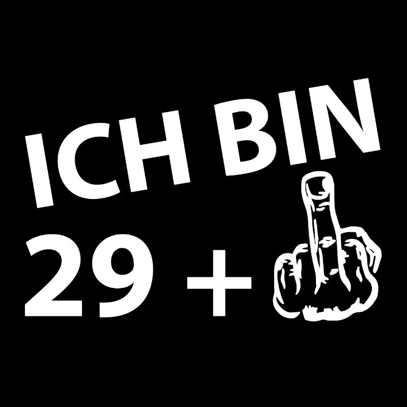 Ich bin 29 +