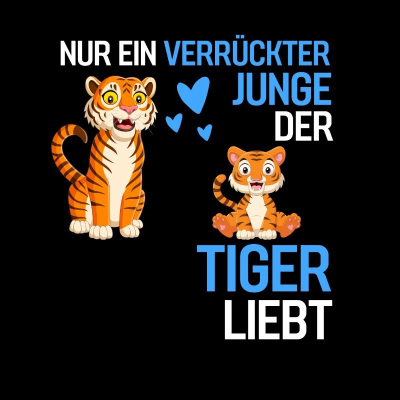 Nur ein verrückter Junge Raubtier Geschenk Tiger