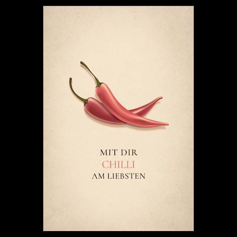 Mit dir Chilli am liebsten