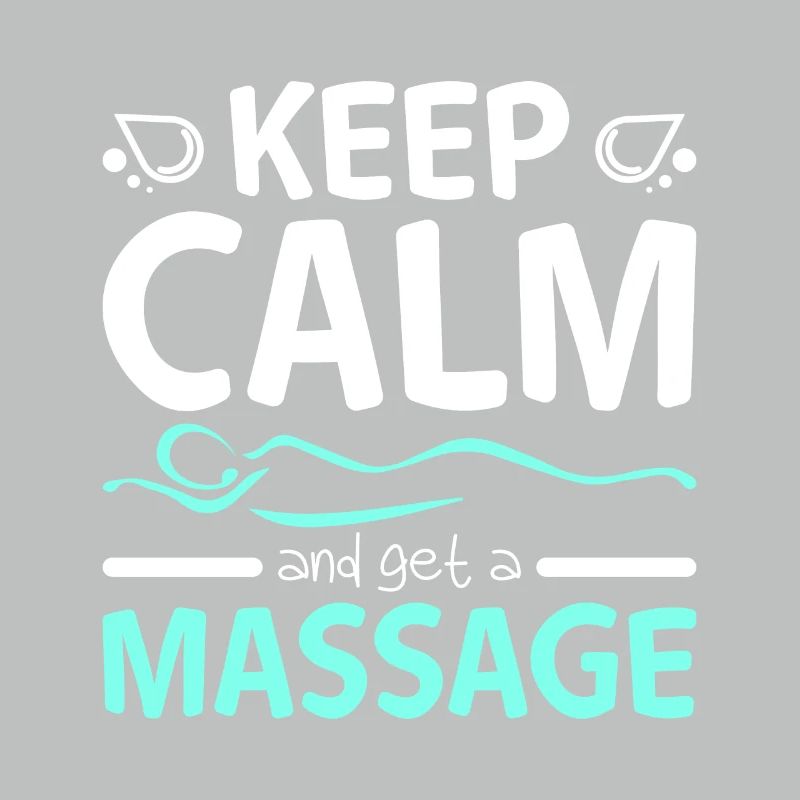 Keep calm and get a Massage therapist
