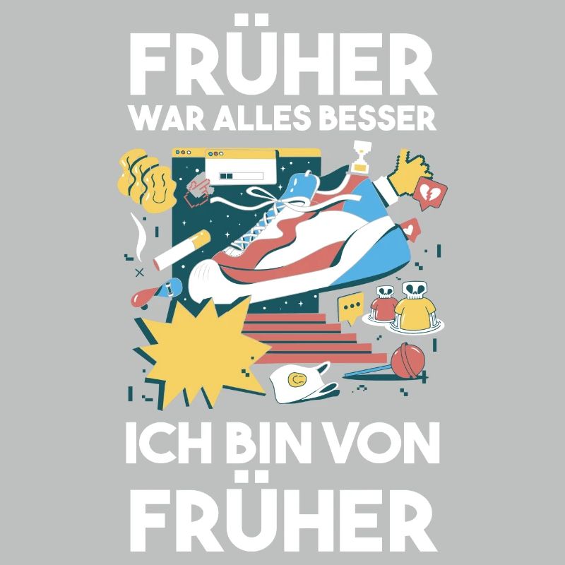 Früher War Alles Besser