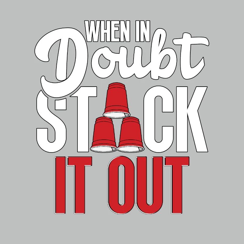 When In Doubt Stack It Out Speed Cup Stacker