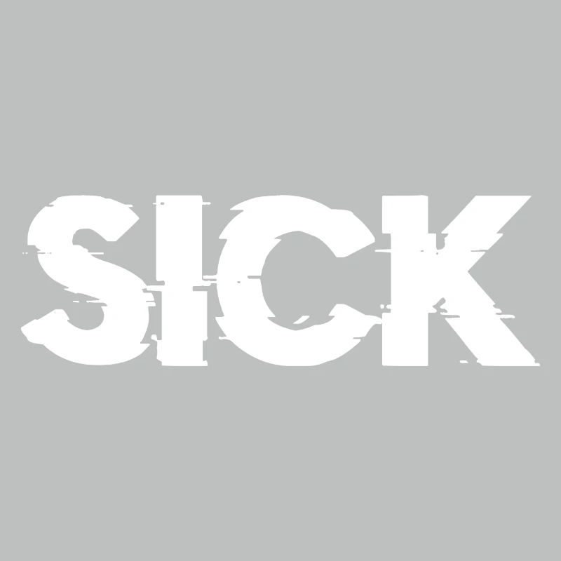 SICK Le dicton à la mode