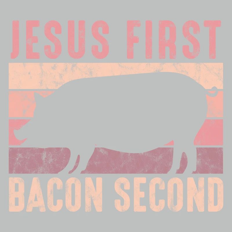 Design For Bacon Lovers Jesus First Bacon Second