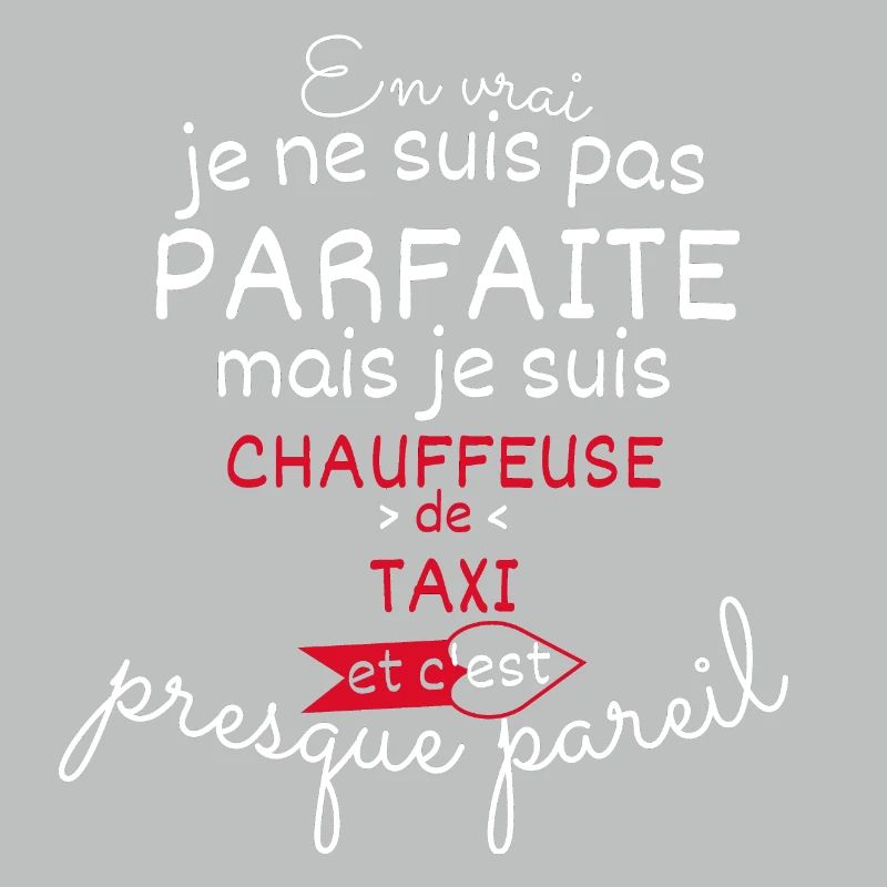 Pas parfaite mais Chauffeuse de taxi
