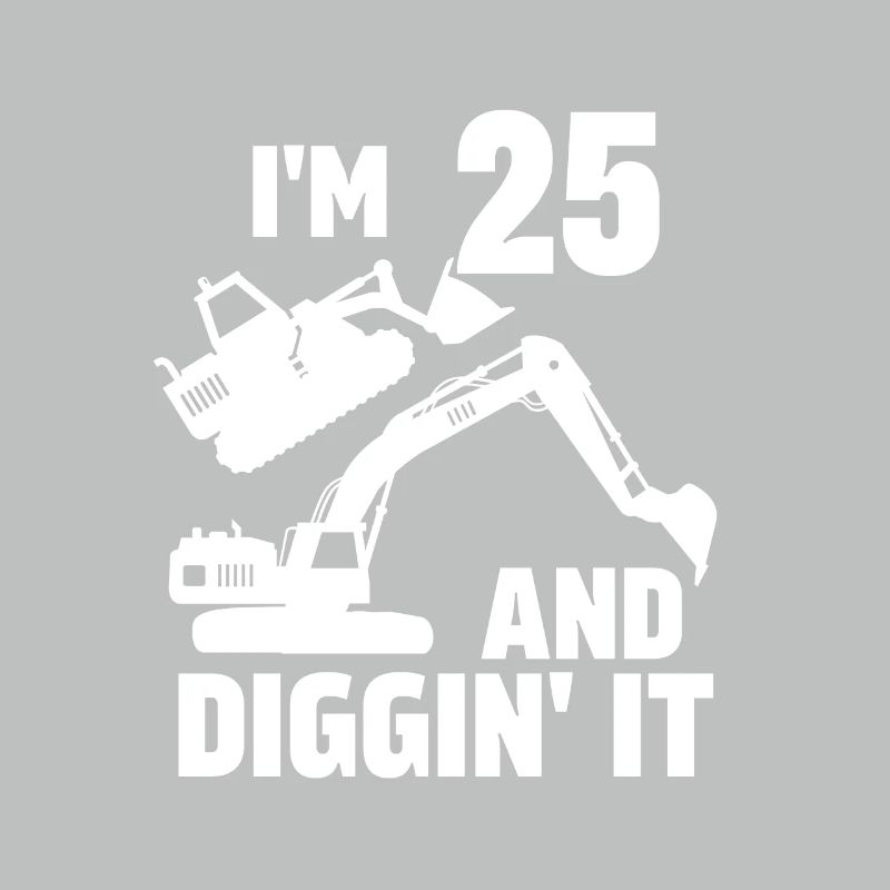Ich bin 25 und Diggin' It